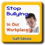 stop bullying staff