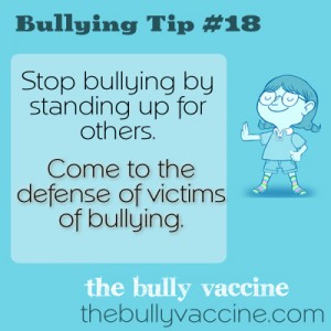 Bullying Tip #18: Stop Bullying By Standing Up For Others