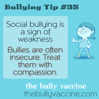 Bullying Tip #35: Why bullies bully and why their insecurity matters.